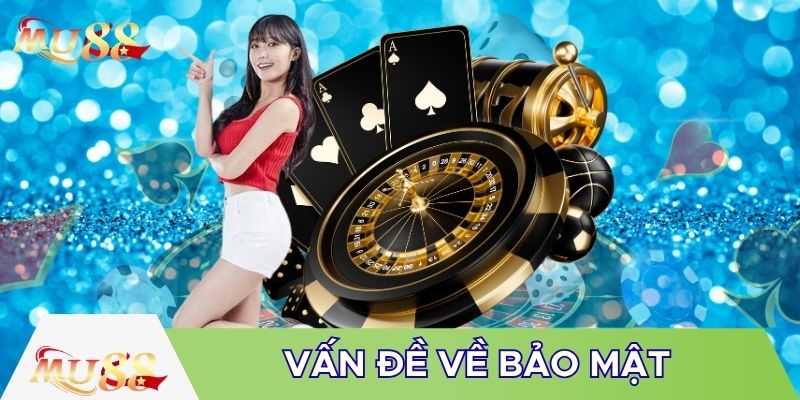 Vấn đề về bảo mật