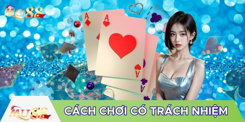 Cách chơi có trách nhiệm