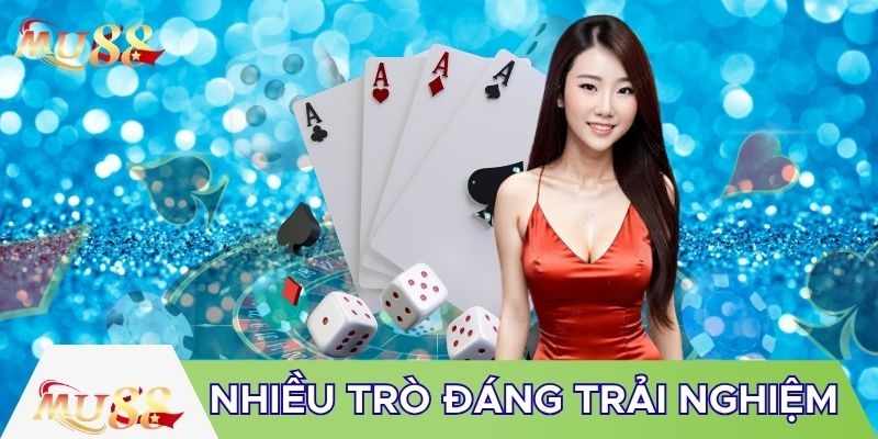 Có nhiều trò đáng trải nghiệm