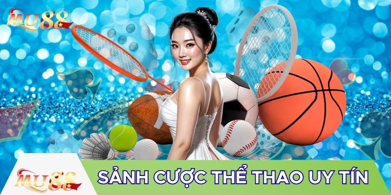 Nhiều sảnh cược thể thao uy tín