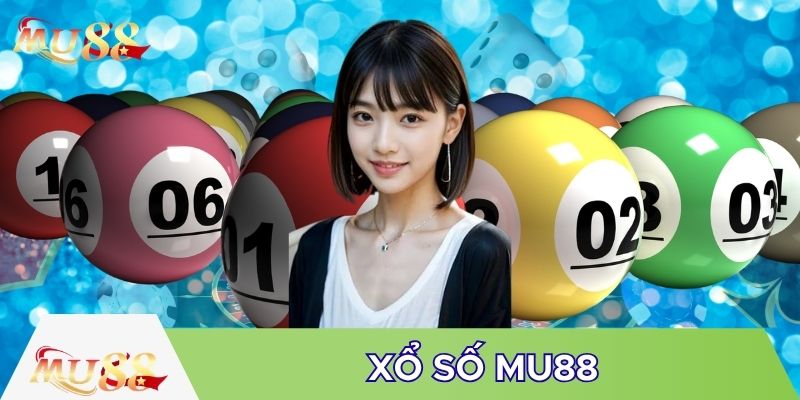 Xổ số MU88 giao diện dễ dùng